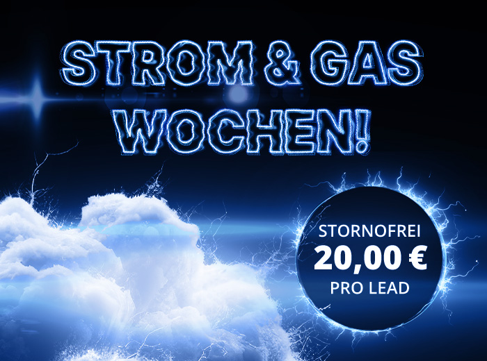 STROM & GAS-WOCHEN 2024: Sichern Sie sich jetzt 20,00 € pro Lead - stornofrei!