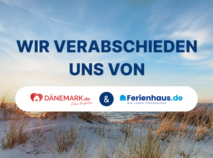 WICHTIGE INFORMATION: Produkte Daenemark.de und Ferienhaus.de!